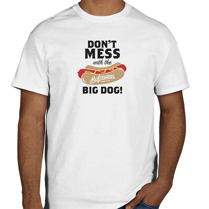 Don’t Mess with the Big Dog T-shirt